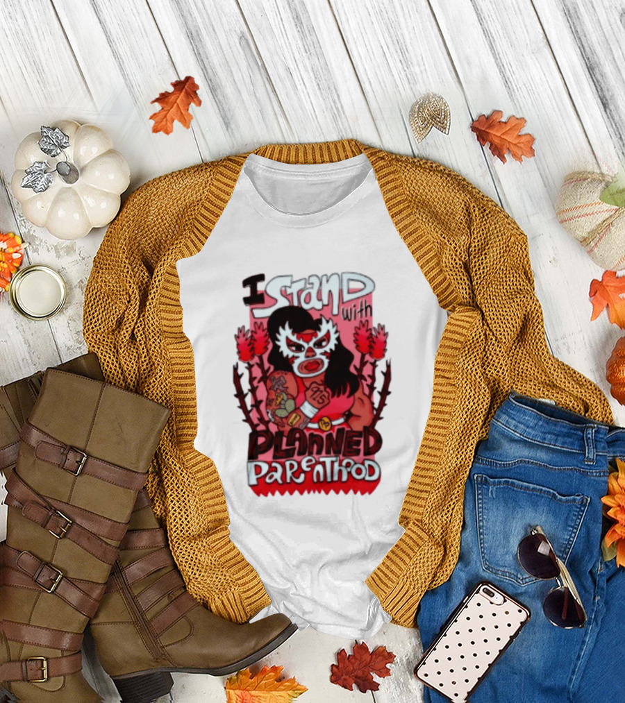 I Stand With Planned Parenthood Lucha Libre Tattooed Wrestler T-Shirt