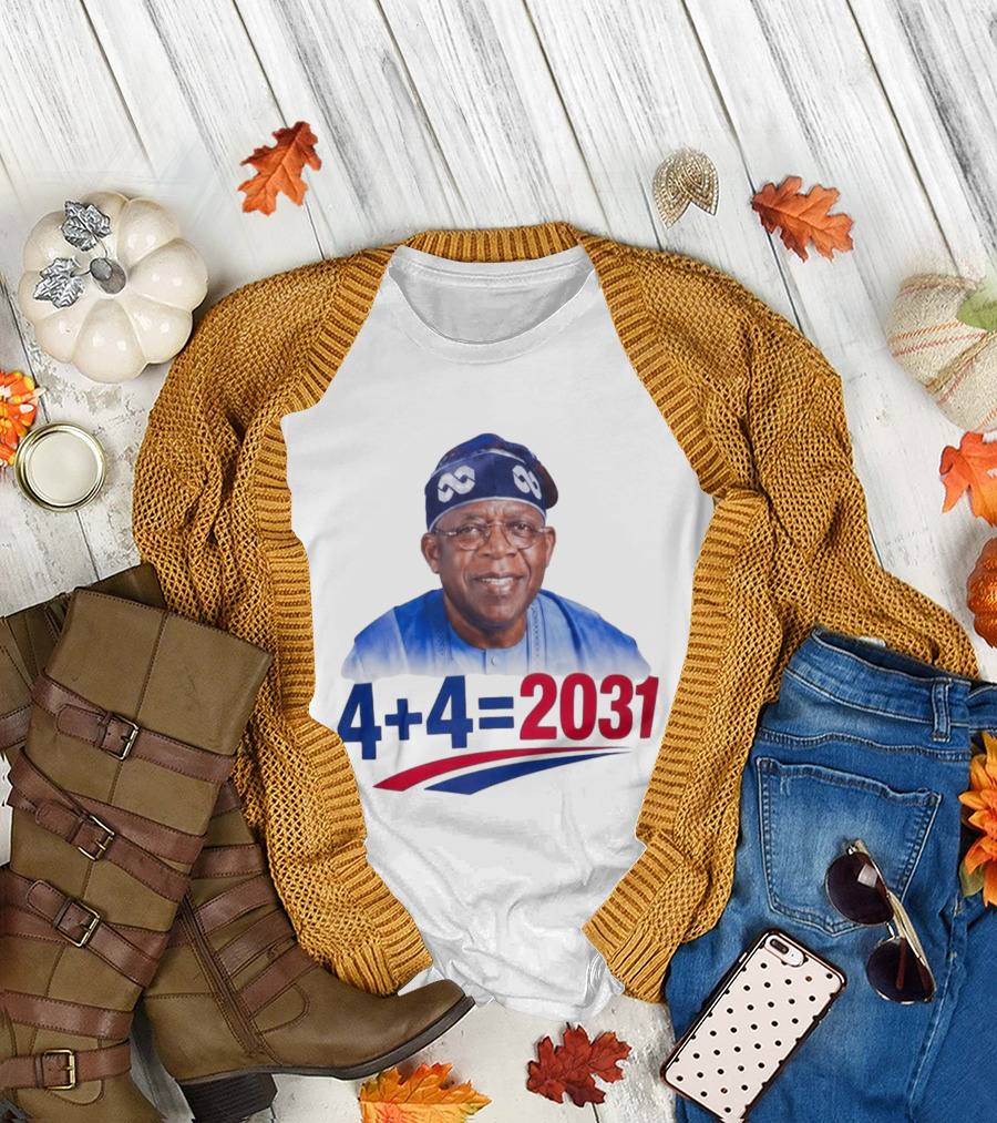 Bola Ahmed Tinubu 4 + 4 Equals 2031 T-Shirt