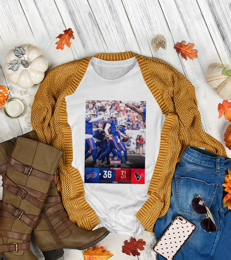 Buffalo Bills 36 31 Houston Texans NFL Kickoff Final Score Victory T-Shirt