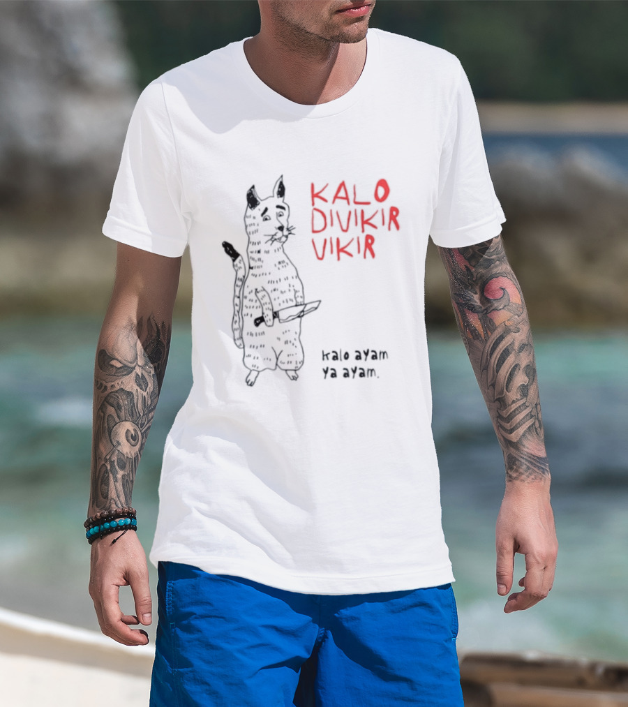 Kalo Divikir Vikir Kalo Ayam Ya Ayam Cat With Knife T-Shirt