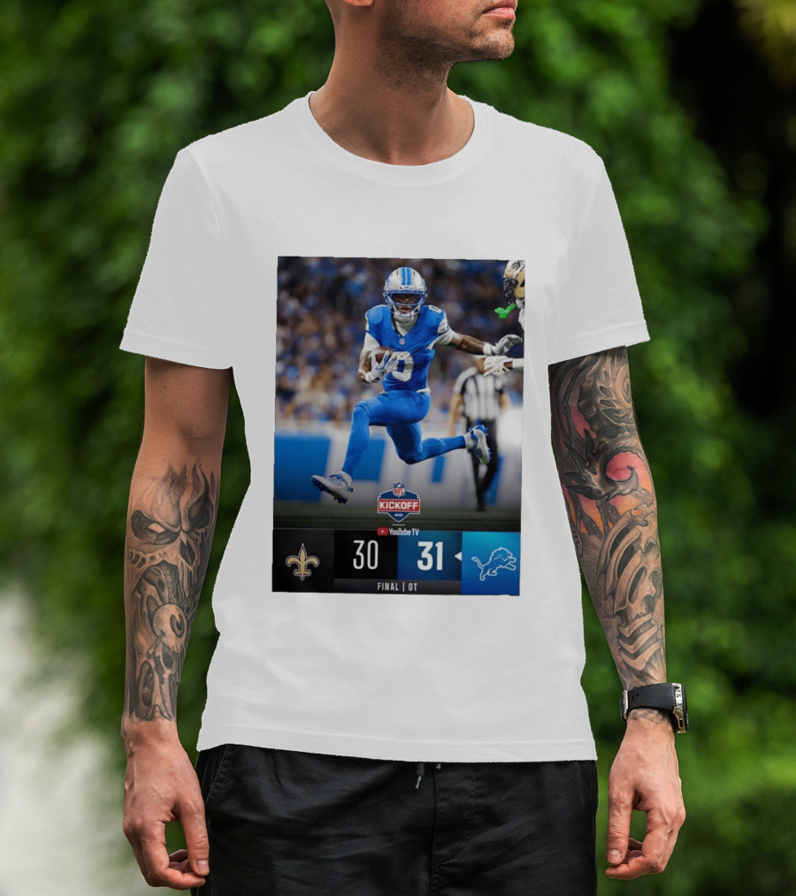 NFL Kickoff Detroit Lions 31 New Orleans Saints 30 Overtime Victory Final Score T-Shirt