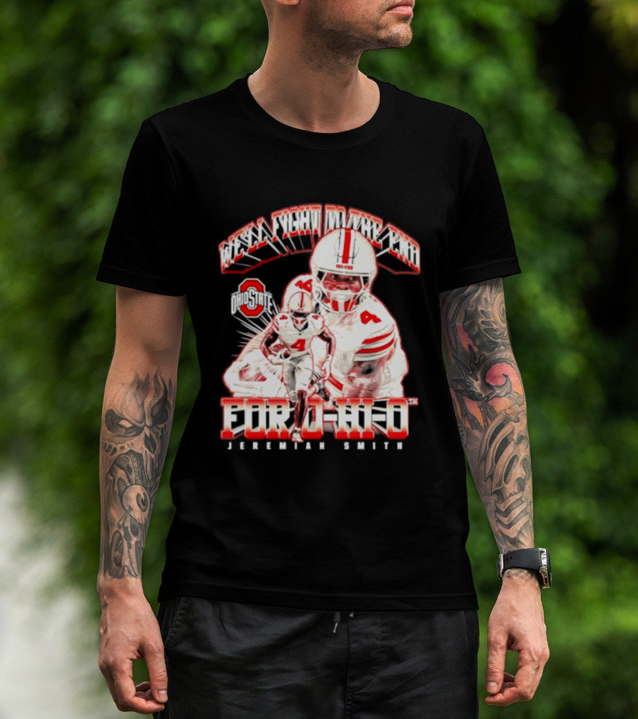 NCAA Ohio State Buckeyes Jeremiah Smith For O H I O We'll Fight To The End Player 4 T-Shirt