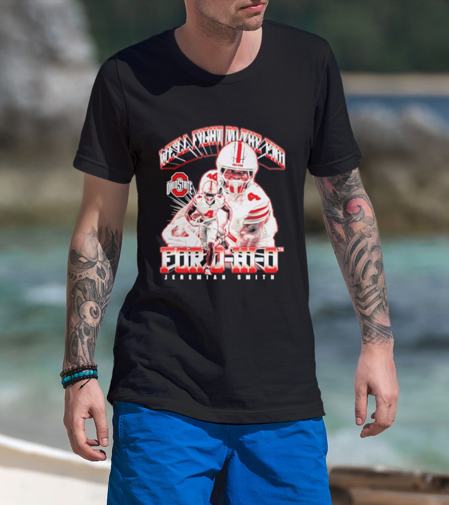 NCAA Ohio State Buckeyes Jeremiah Smith For O H I O We'll Fight To The End Player 4 T-Shirt