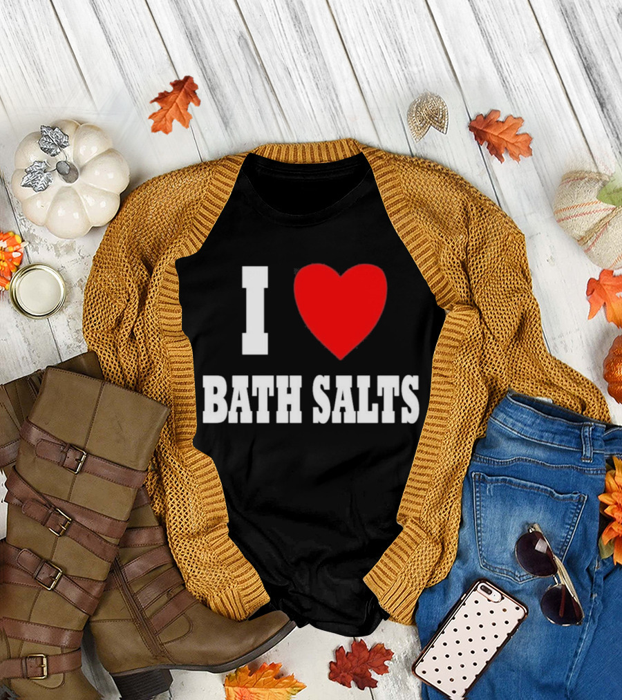 I Love Bath Salts Bold Red Heart T-Shirt
