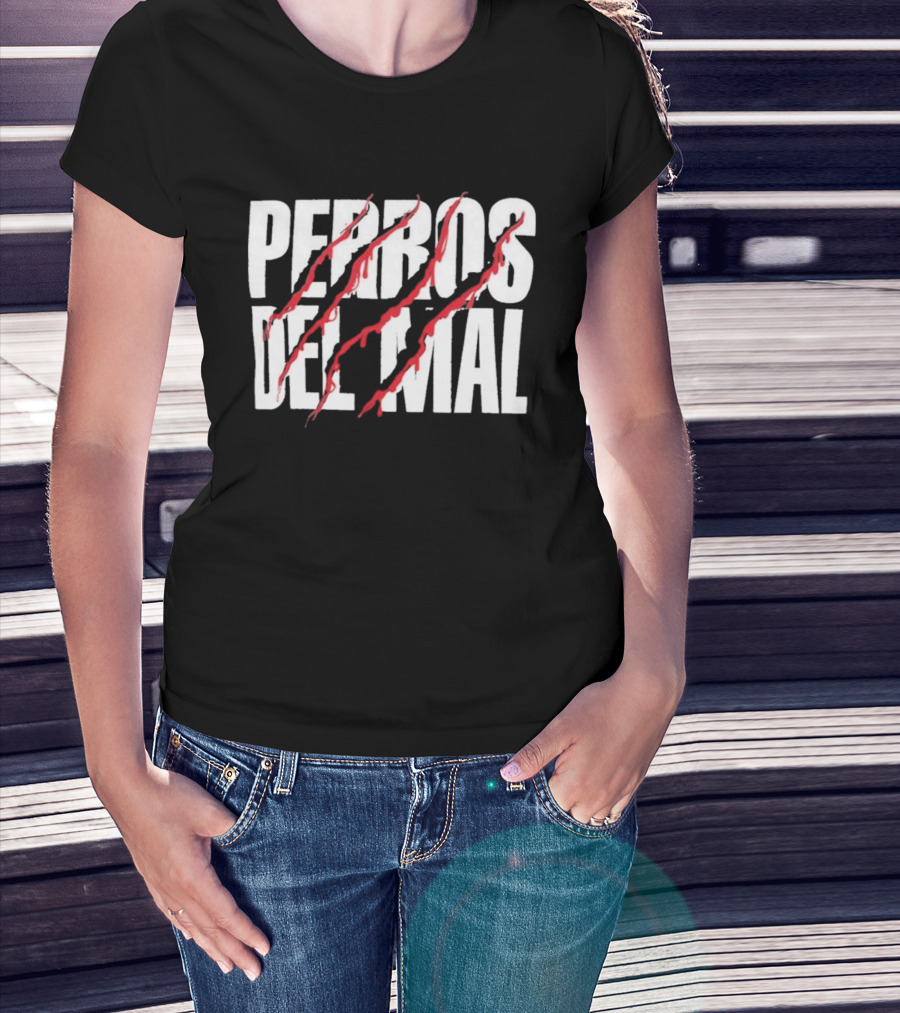 Perros Del Mal Dios Perdona Los Perros No 2026 White Text Red Claw Marks T-Shirt