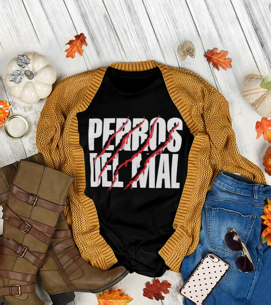 Perros Del Mal Dios Perdona Los Perros No 2026 White Text Red Claw Marks T-Shirt