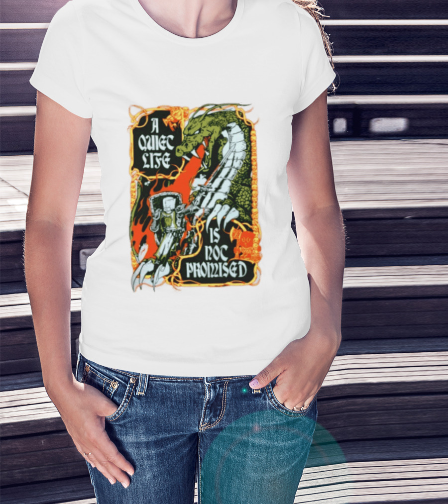 A Quiet Life Is Not Promised Dragon Knight Vintage Fantasy Adventure Scene T-Shirt