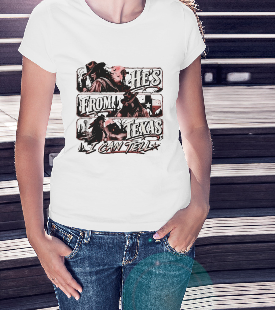 He's From Texas I Can Tell Cowboy Western With Cactus And Lone Star T-Shirt