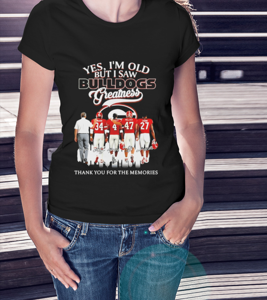 Yes I'm Old But I Saw Bulldogs Greatness Thank You For The Memories T-Shirt