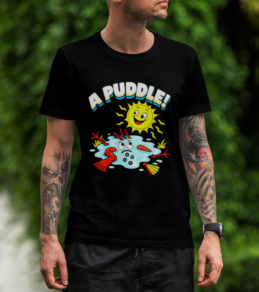 A Puddle Melting Snowman Winter Sun And Carrot Nose T-Shirt