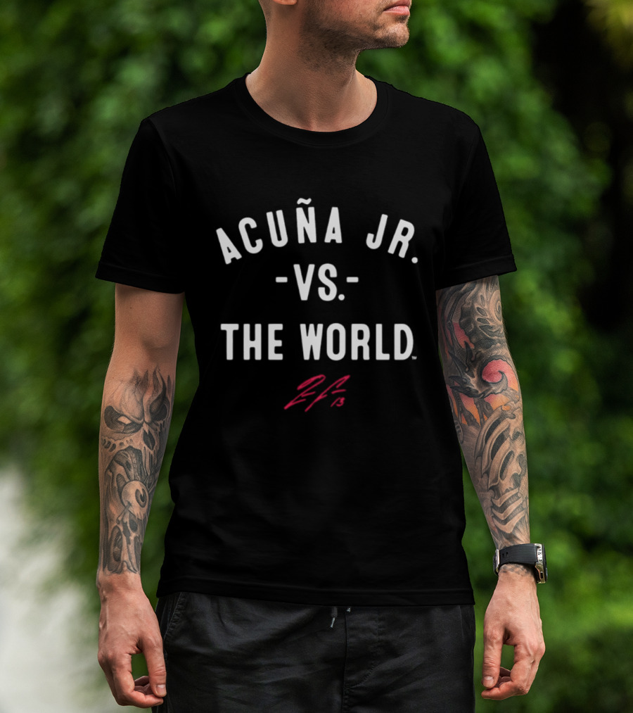 Ronald Acuña Jr. Vs. The World Braves Baseball Signature T-Shirt