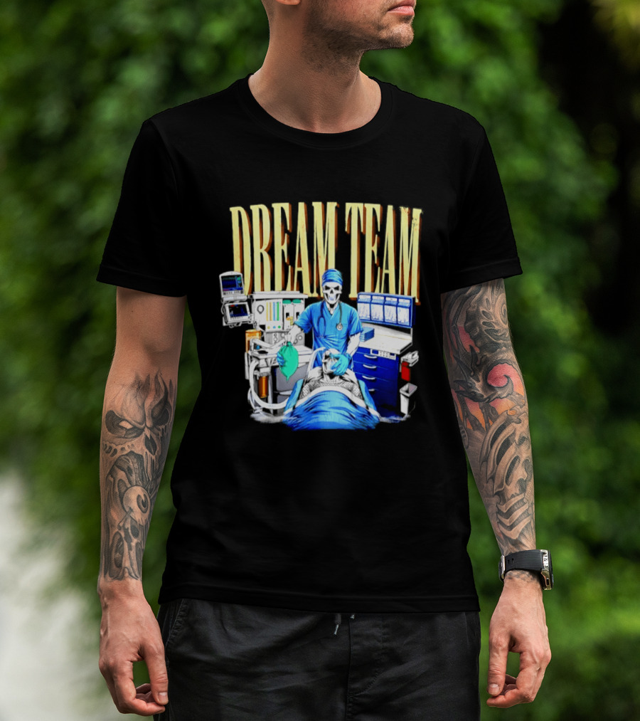 Dream Team Anesthesiologist Skeleton Anesthesia T-Shirt