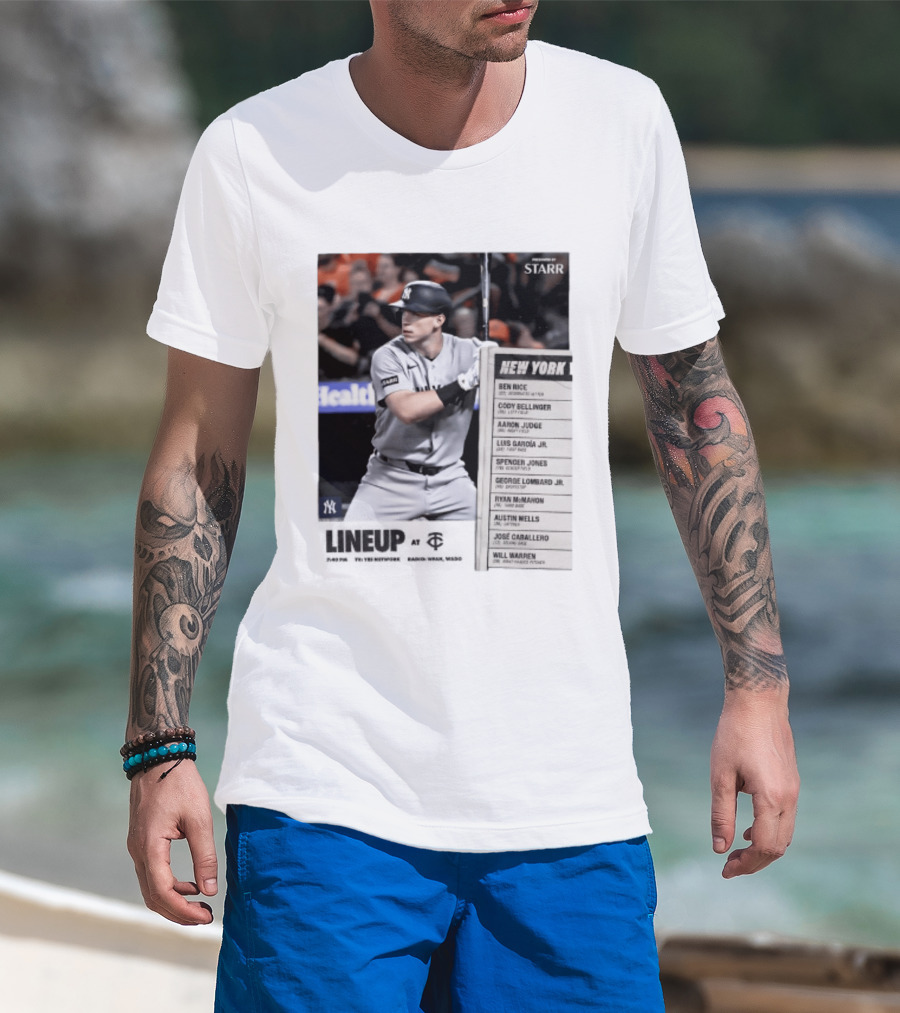 New York Yankees Starr Lineup At Minnesota Twins Aaron Judge Ben Rice Cody Bellinger Spencer Jones T-Shirt