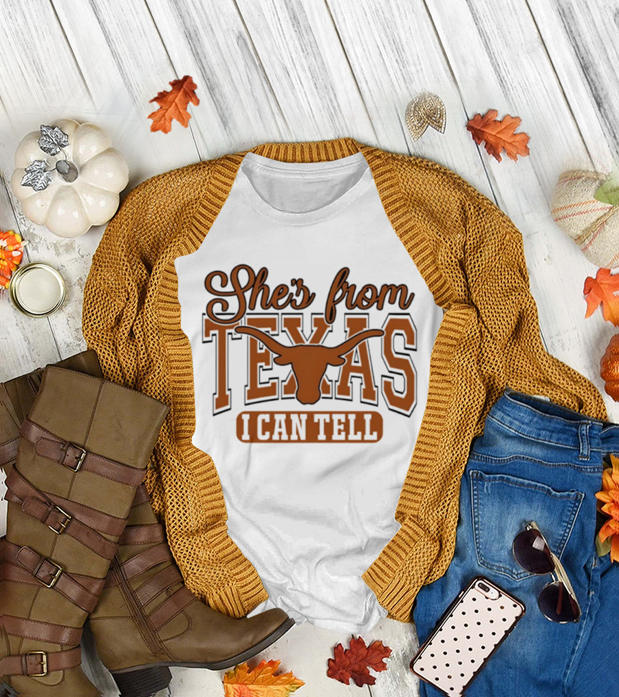 She's From Texas Longhorn I Can Tell T-Shirt