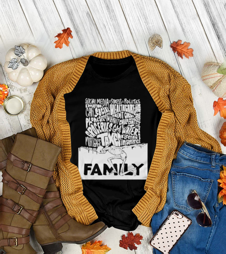 Family Skeleton Juggling Taxes And Life Stress T-Shirt