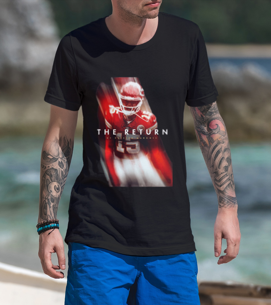 Patrick Mahomes The Return Kansas City Chiefs 15 NFL 2026 Seasons T-Shirt