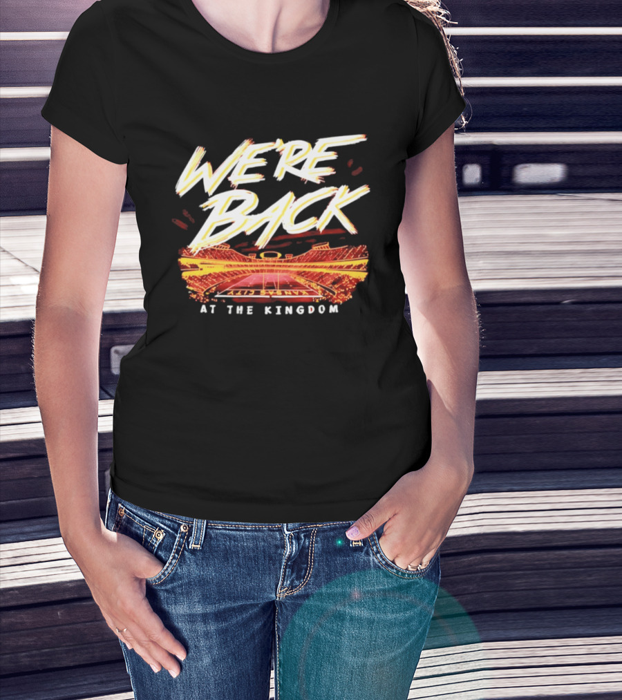 We're Back Kansas City At The Kingdom 2026 T-Shirt