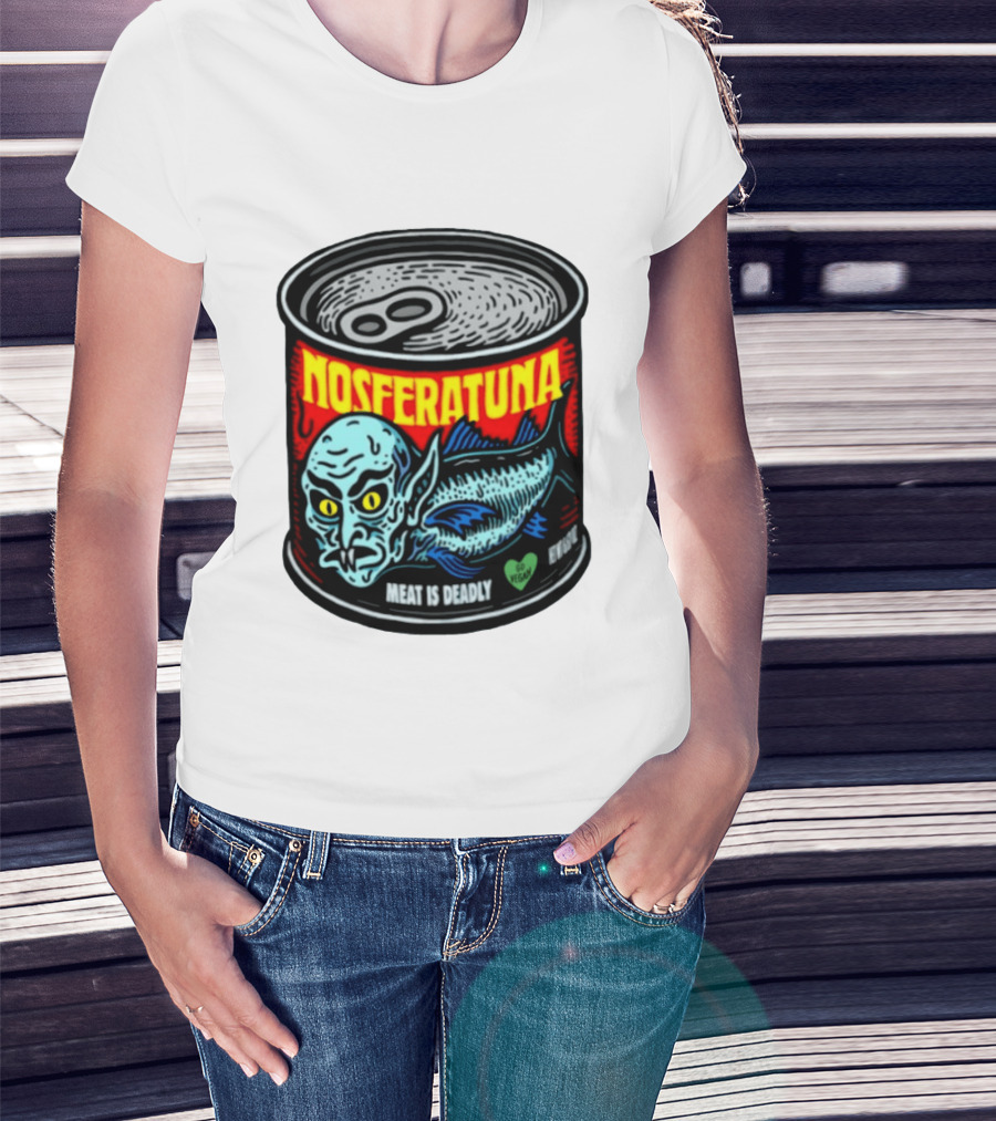 Nosferatuna Meat Is Deadly Go Vegan Nosferatu Can T-Shirt