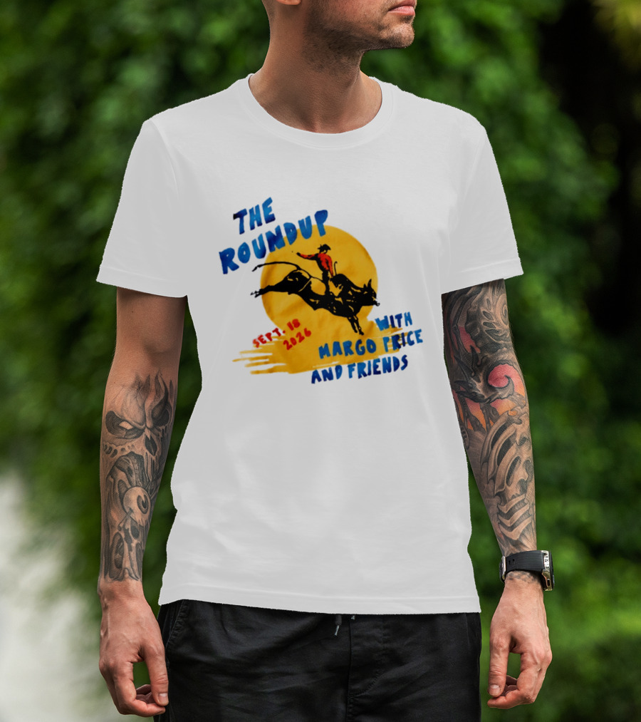 The Roundup Sept 18 2026 Margo Price And Friends Cowboy Riding Bull T-Shirt
