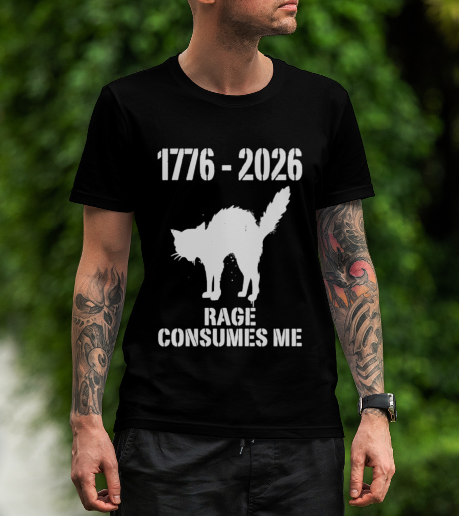 1776 2026 Rage Consumes Me Angry Cat T-Shirt