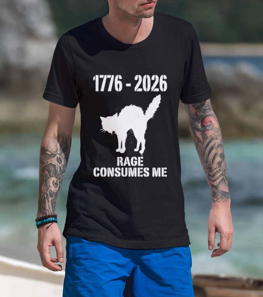 1776 2026 Rage Consumes Me Angry Cat T-Shirt