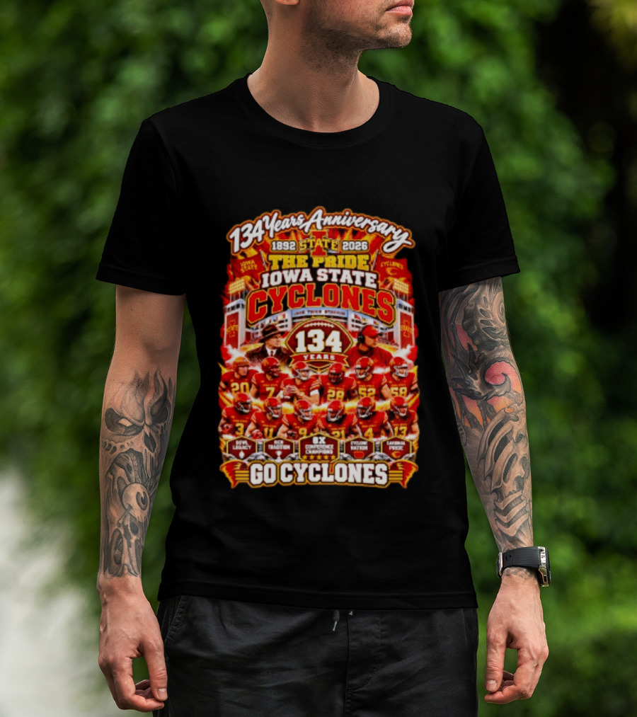 134 Years Anniversary 1892 2026 The Pride Iowa State Cyclones 8x Conference Champions Loyal Proud Go Cyclones T-Shirt