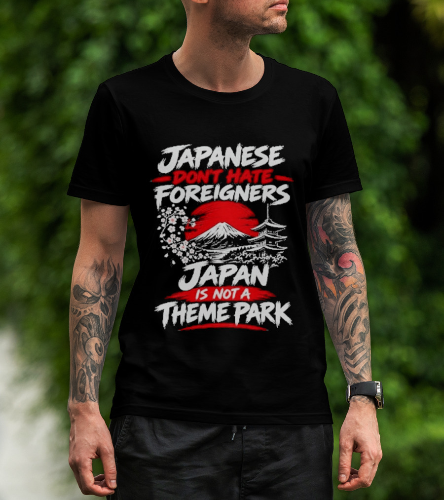 Japanese Foreigners Japan Is Not A Theme Park T-Shirt
