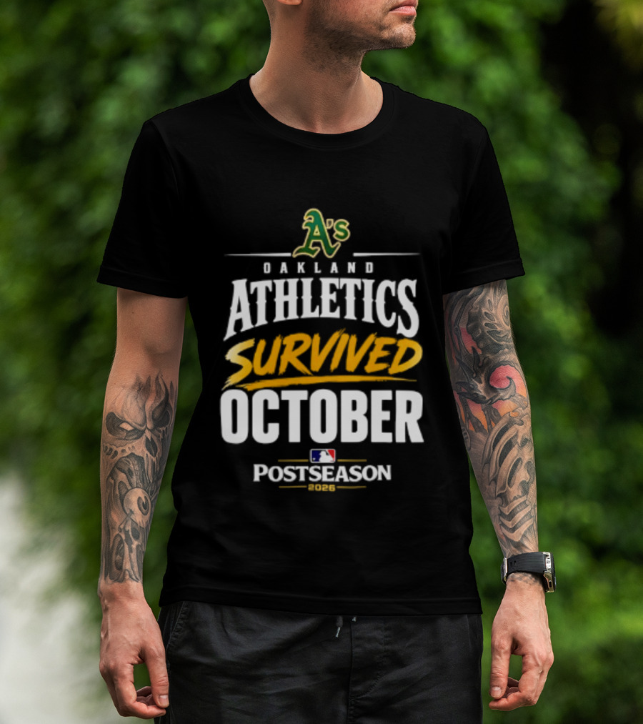 Oakland Athletics Survived October 2026 MLB Postseason T-Shirt