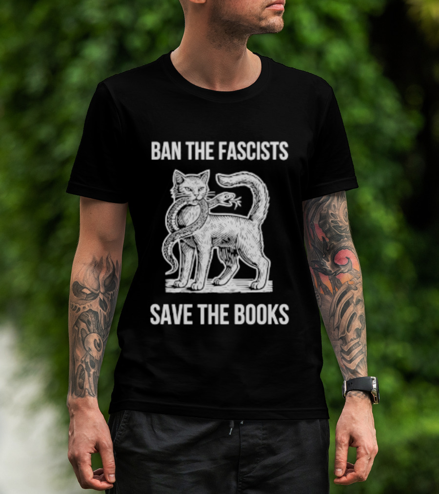 Cat And Snake Ban The Fascists Save The Books T-Shirt
