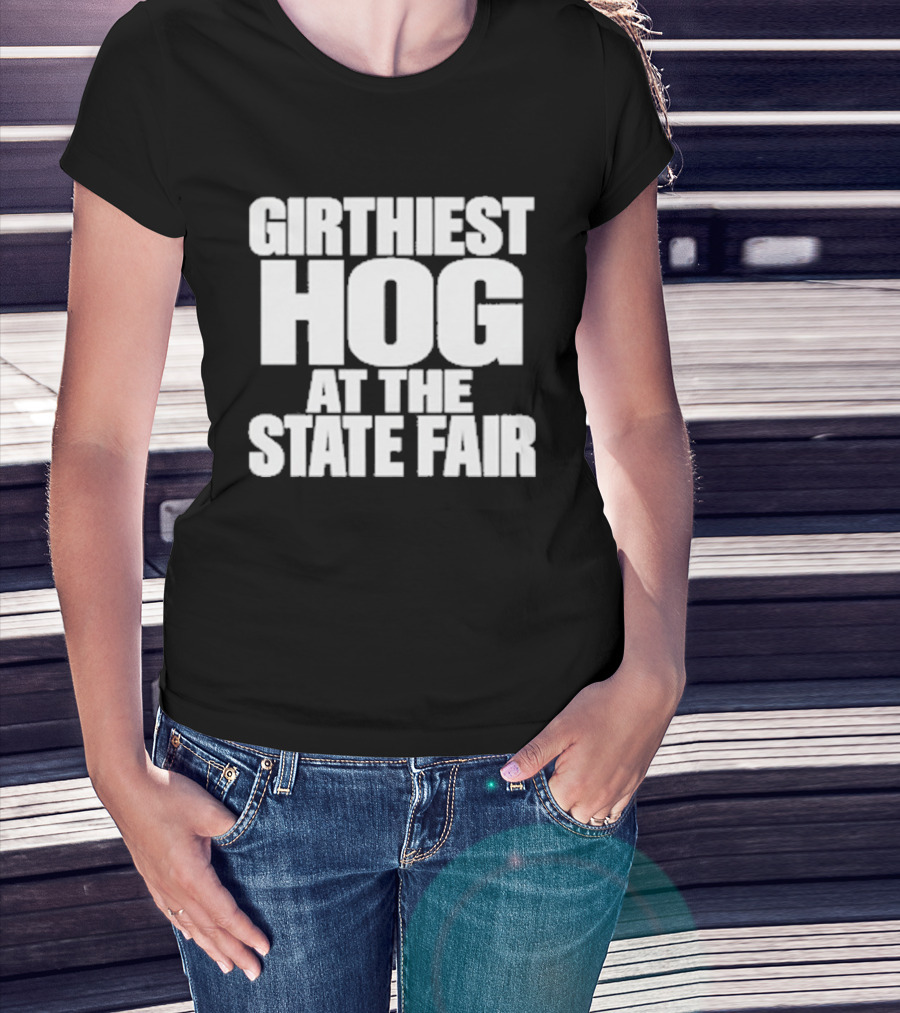 Girthiest Hog At The State Fair Bold White T-Shirt
