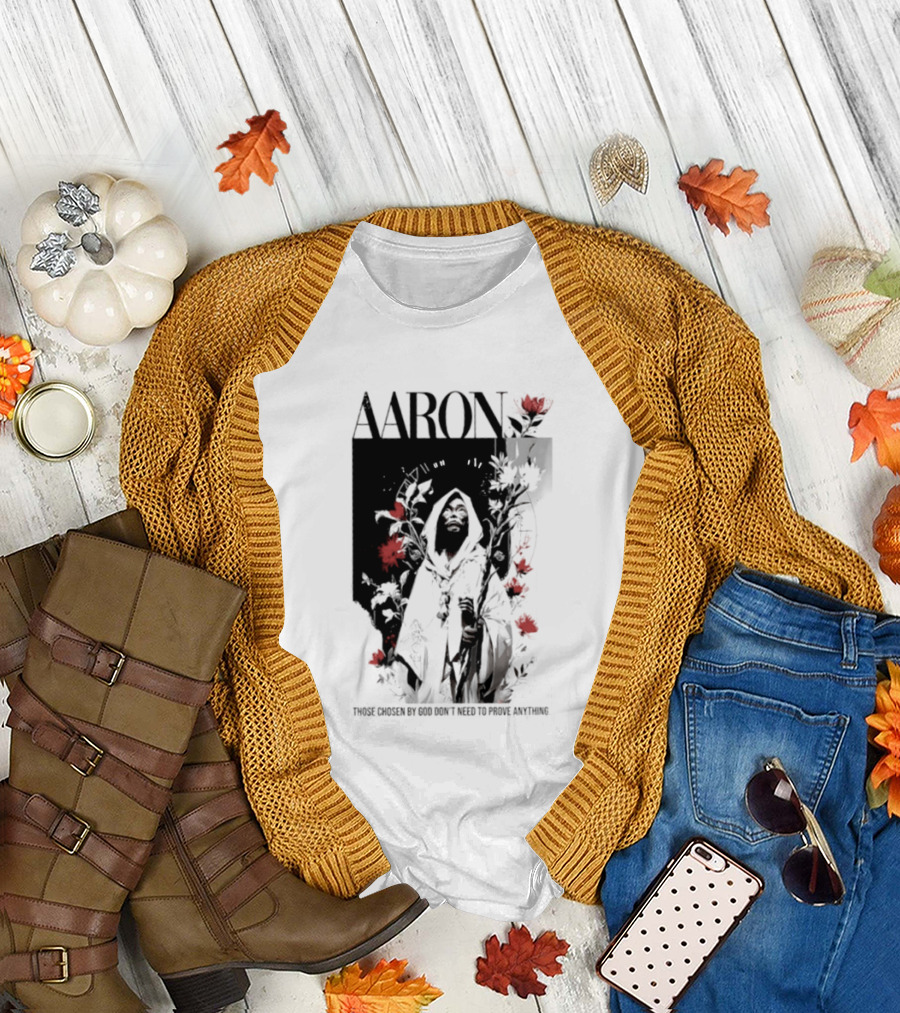 AARON Those Chosen By God Don't Need To Prove Anything Cloaked Figure With Red Flowers T-Shirt