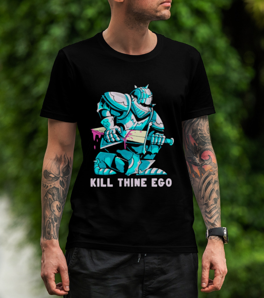 Kill Thine Ego Knight Stoicism Sword Philosophy Armor T-Shirt