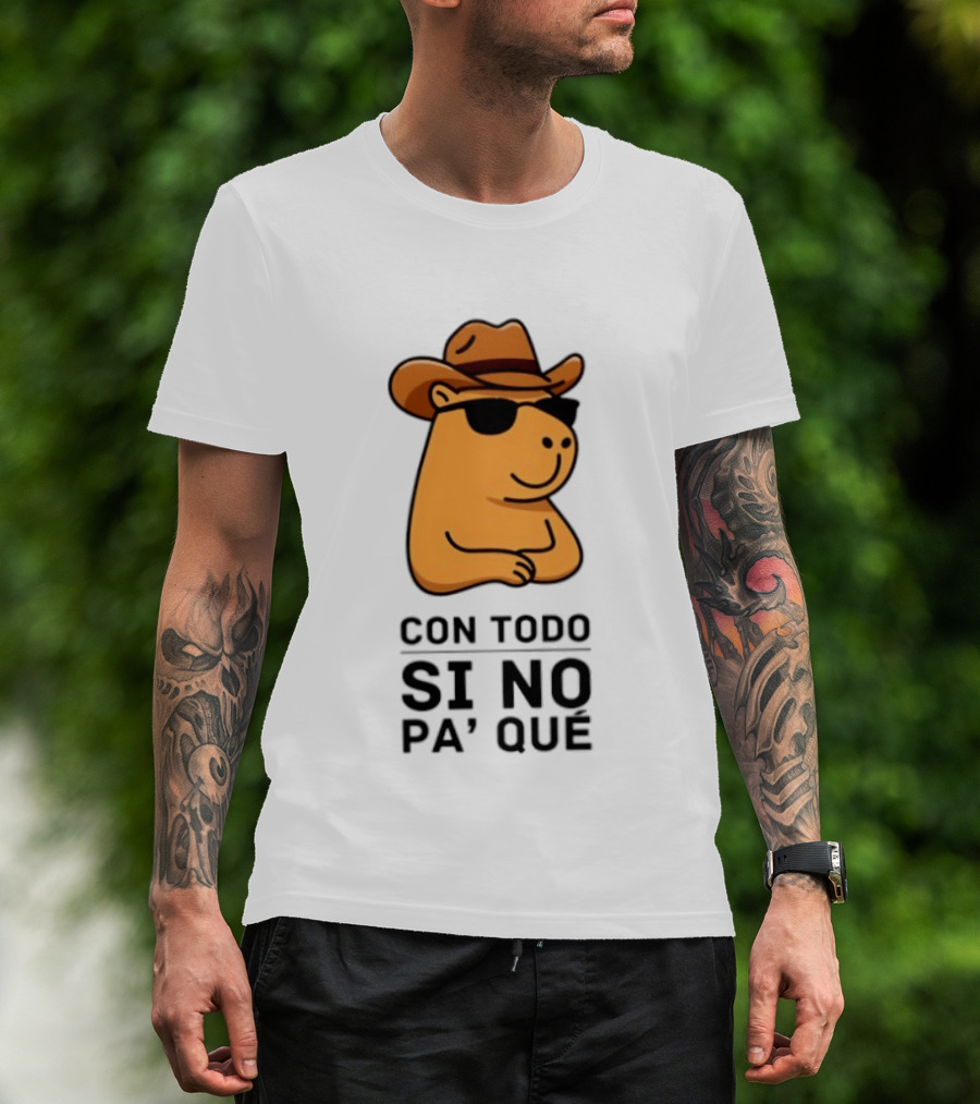 Con Todo Si No Pa' Qué Capybara Cowboy Sunglasses And Hat T-Shirt