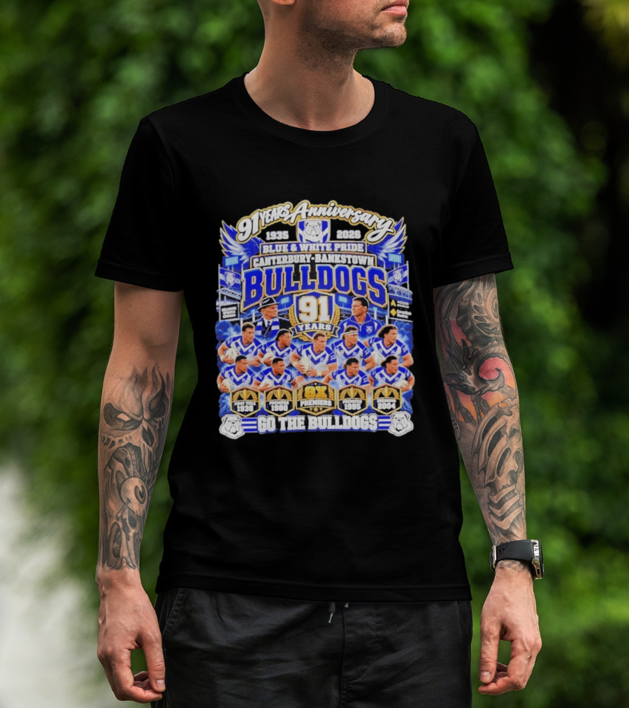 91 Years Anniversary 1935 2026 Canterbury Bankstown Bulldogs Blue White Pride Go The Bulldogs 8x Premiers T-Shirt
