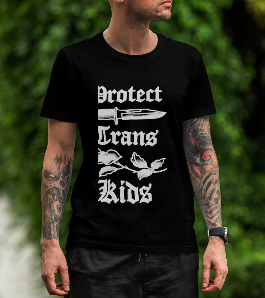 Protect Trans Kids Knife Floral Dan Soupy Campbell T-Shirt