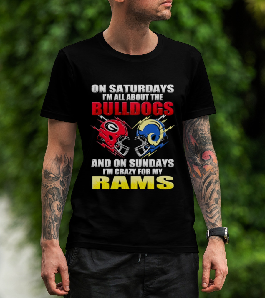 On Saturdays I'm All About The Bulldogs Red And Sundays Crazy For My Rams Helmet Football T-Shirt