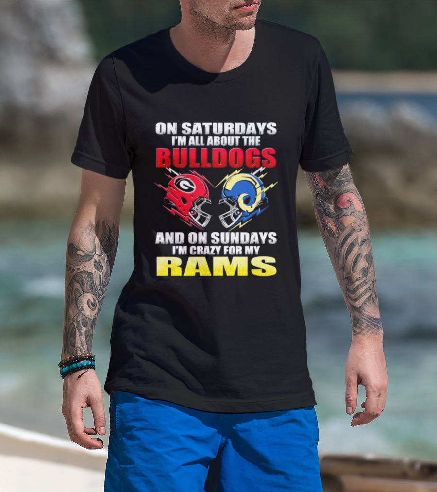 On Saturdays I'm All About The Bulldogs Red And Sundays Crazy For My Rams Helmet Football T-Shirt