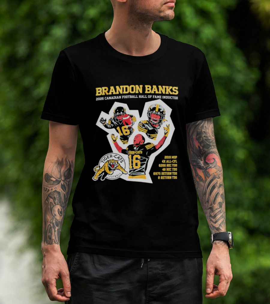 Brandon Banks 2026 Canadian Football Hall Of Fame Inductee Hamilton Tiger Cats Number 16 CFL All Star T-Shirt
