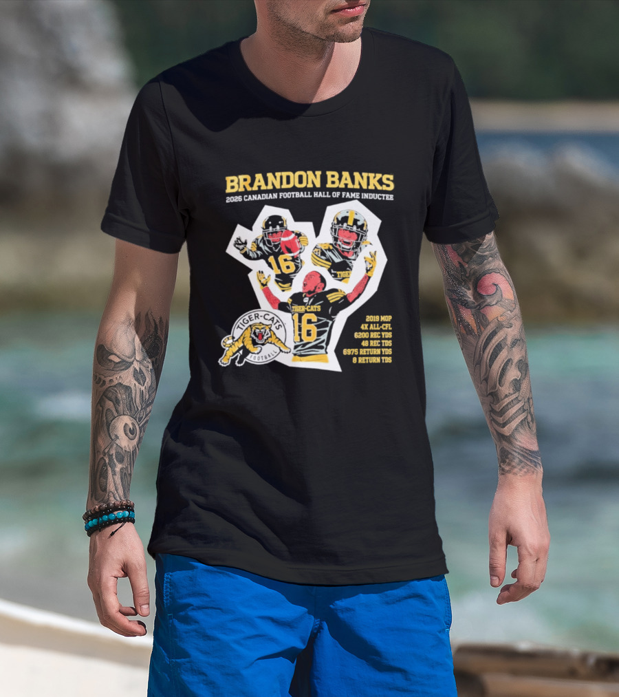 Brandon Banks 2026 Canadian Football Hall Of Fame Inductee Hamilton Tiger Cats Number 16 CFL All Star T-Shirt