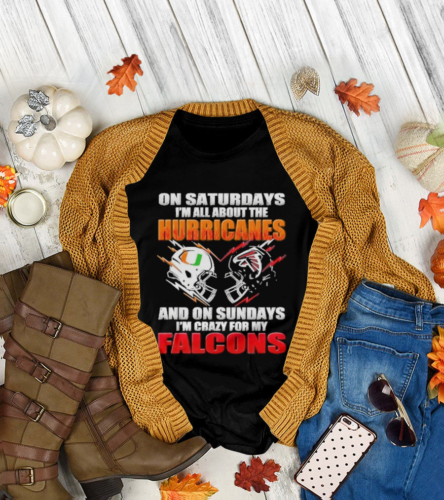 On Saturdays I'm All About The Hurricanes Football Helmet And On Sundays I'm Crazy For My Falcons Football Helmet T-Shirt