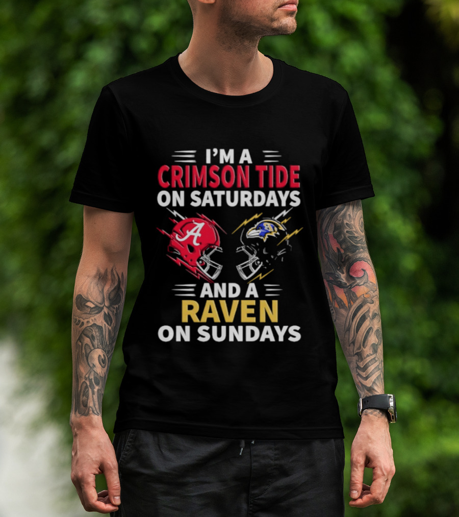 I'm A Crimson Tide On Saturdays And A Raven On Sundays Helmet Football T-Shirt