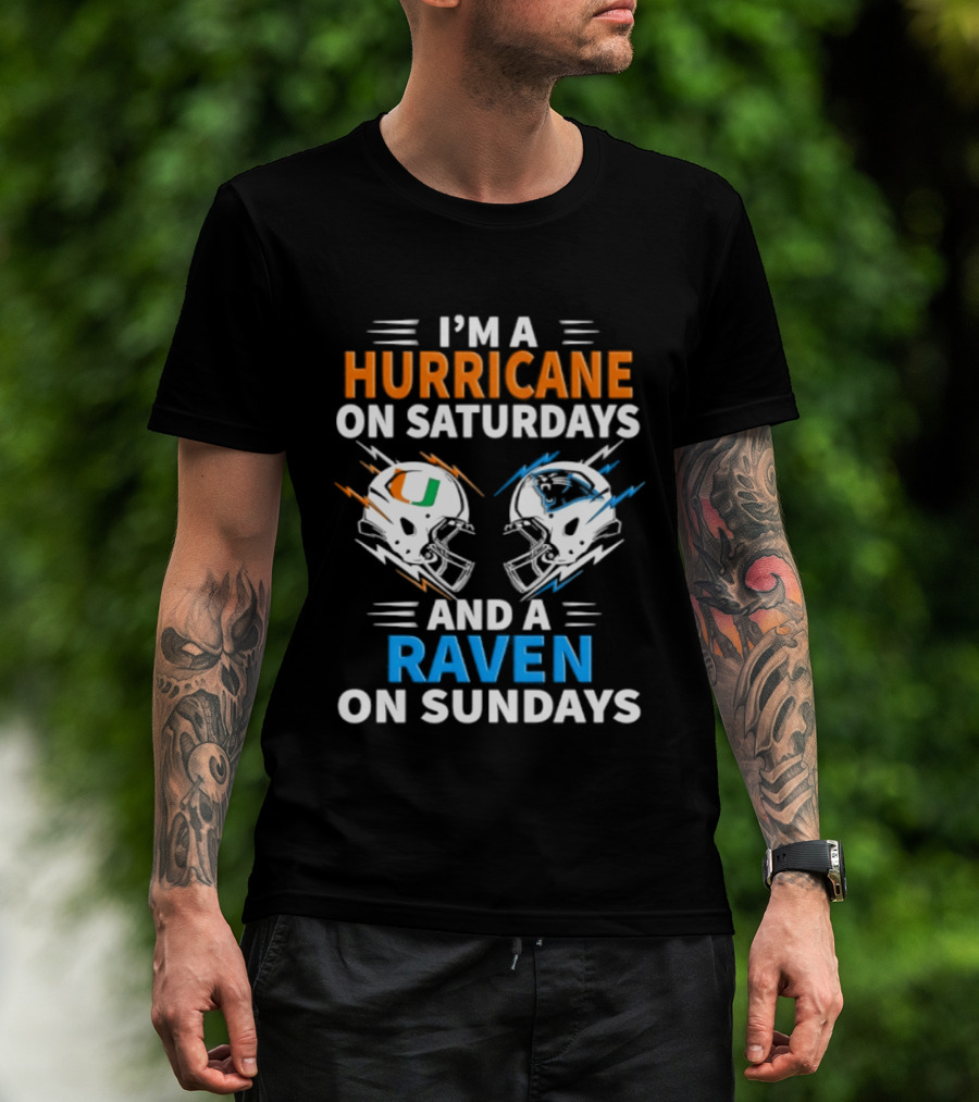 I'm A Hurricane On Saturdays And A Raven On Sundays Helmet Football T-Shirt