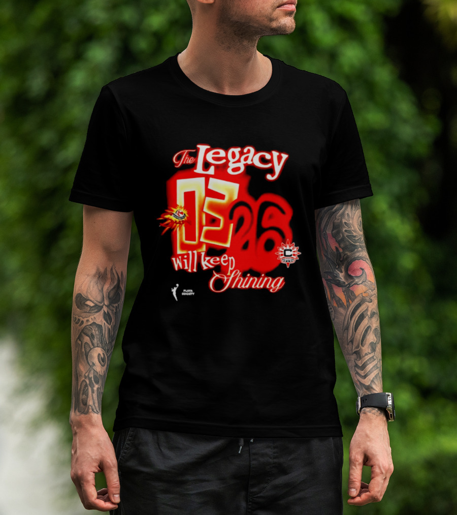 The Legacy 03 26 Will Keep Shining Connecticut Sun T-Shirt