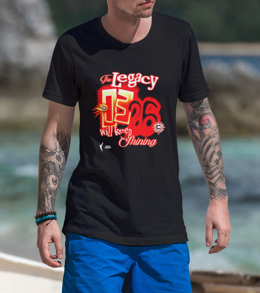 The Legacy 03 26 Will Keep Shining Connecticut Sun T-Shirt