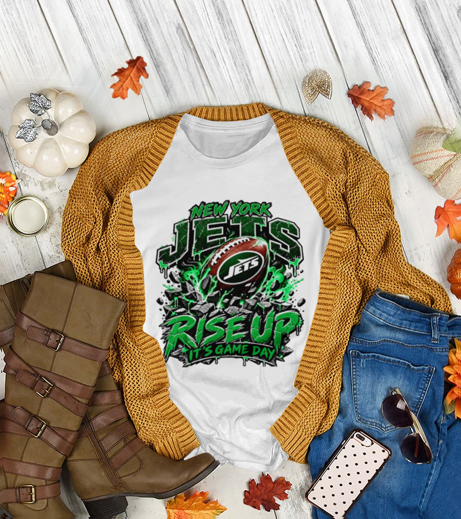New York Jets Rise Up It's Game Day Football Fan Gear T-Shirt