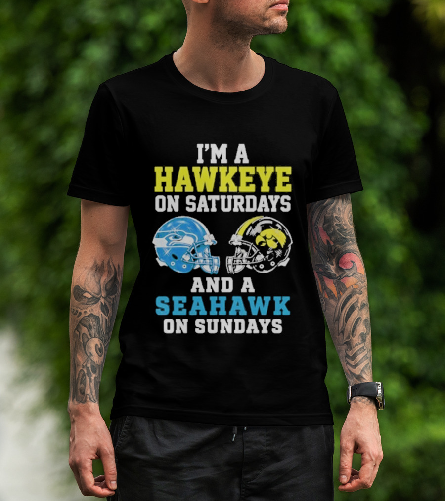 I'm A Hawkeye On Saturdays And A Seahawk On Sundays Football Helmet Fans T-Shirt