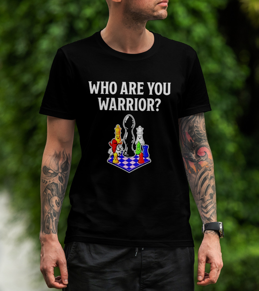 Who Are You Warrior Chess Board Colorful Pieces T-Shirt