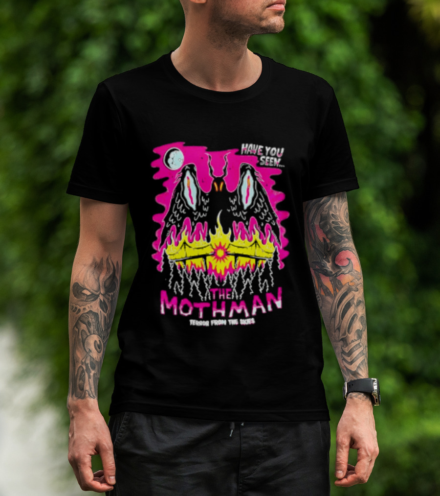 Have You Seen The Mothman Terror From The Skies Moon Eyes Wings Flame T-Shirt