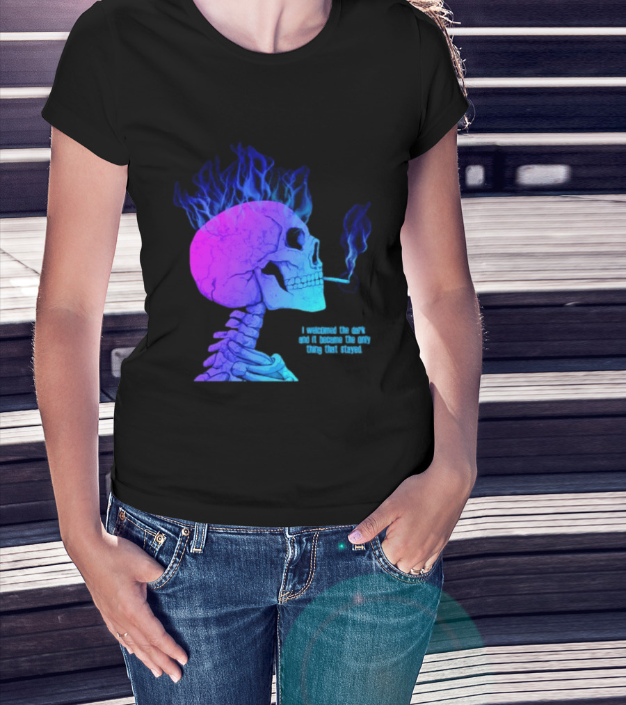 I Welcomed The Dark And It Became The Only Thing That Stayed Skull Smoking Blue Fire Hair T-Shirt