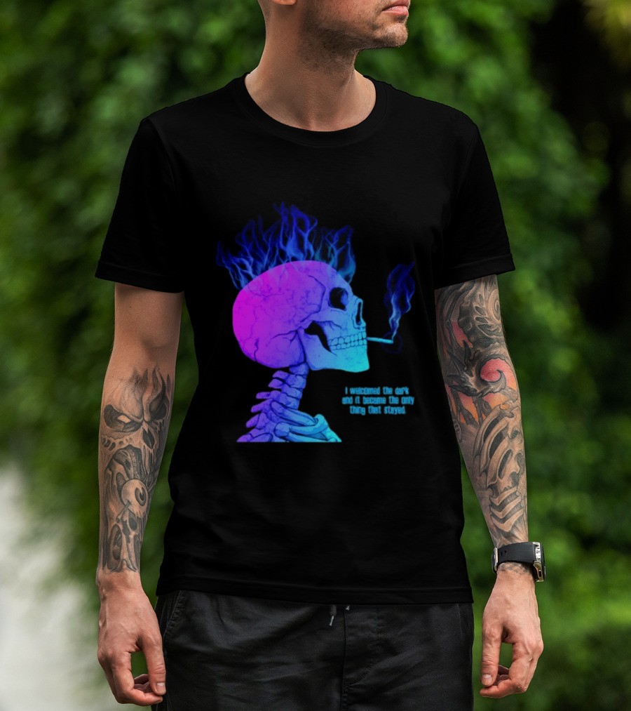 I Welcomed The Dark And It Became The Only Thing That Stayed Skull Smoking Blue Fire Hair T-Shirt